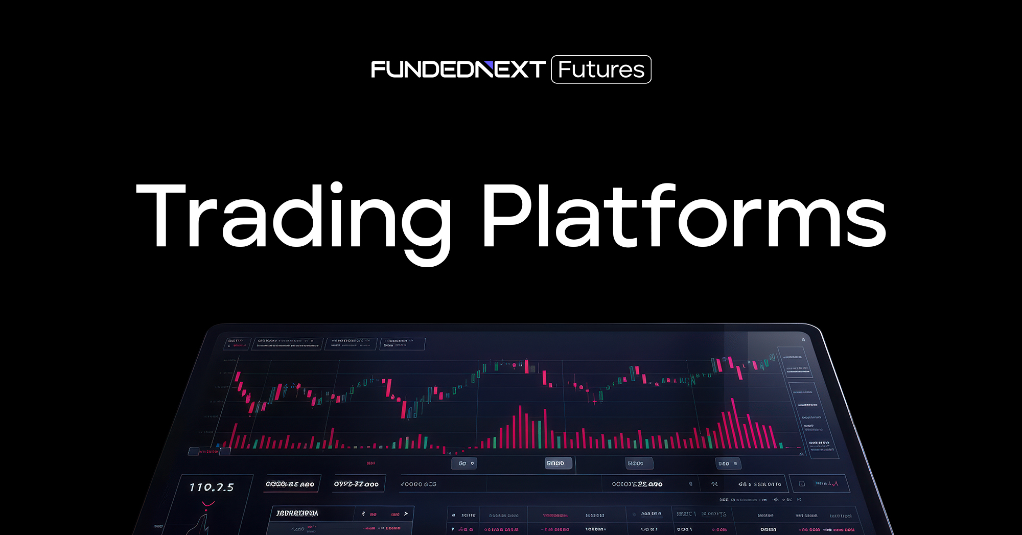 FundedNext Futures Trading Platforms | General Rules